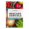 Farmers Market Spanish Cookbook