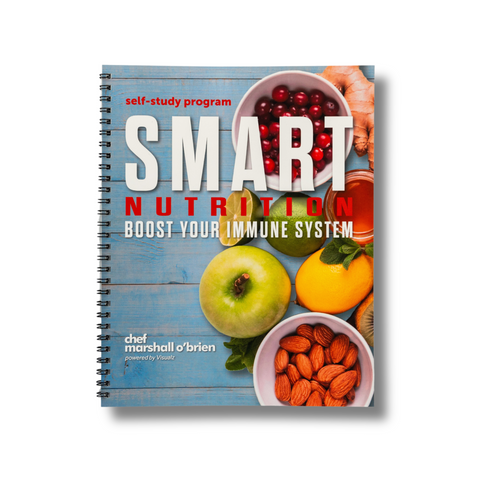 Chef Marshall O’Brien Smart Nutrition to Boost Your Immune System – Self Study Book