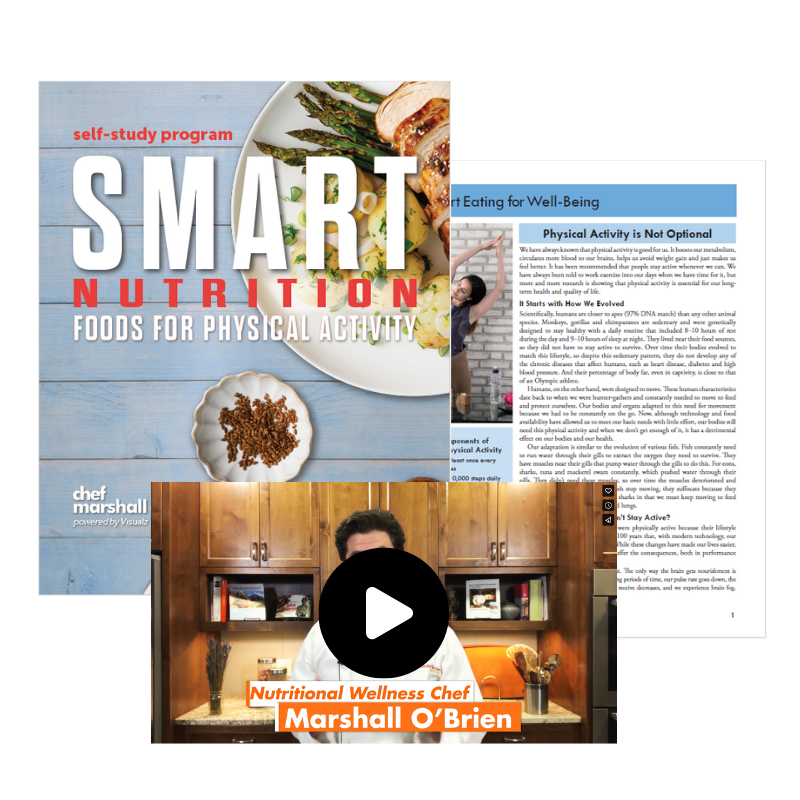 Chef Marshall O’Brien Smart Nutrition: Foods for Physical Activity – Downloadable Self Study Program