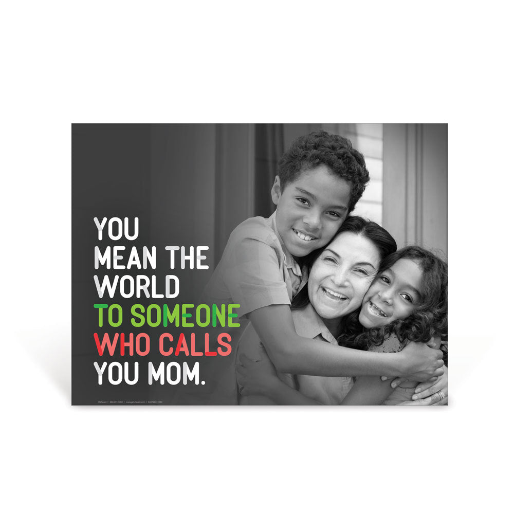 You Mean the World to Me Mom Poster