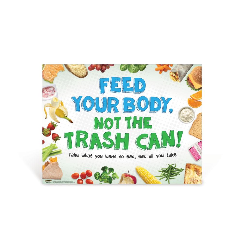 Feed Your Body, Not the Trash Can Poster