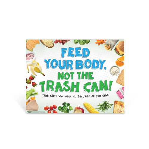 Feed Your Body, Not the Trash Can Poster