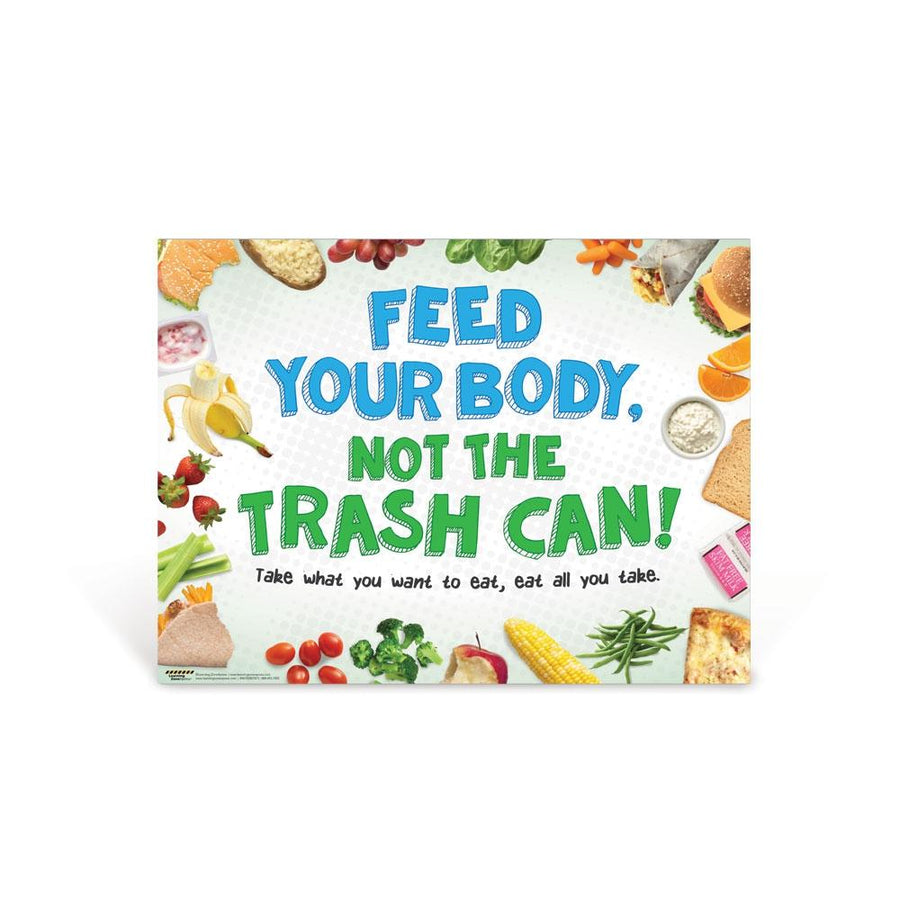 Feed Your Body, Not the Trash Can Poster