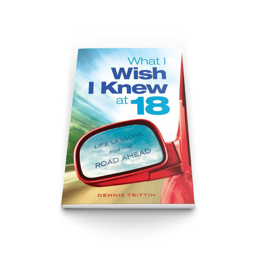 What I Wish I Knew at 18:  Life Lessons for the Road Ahead Book