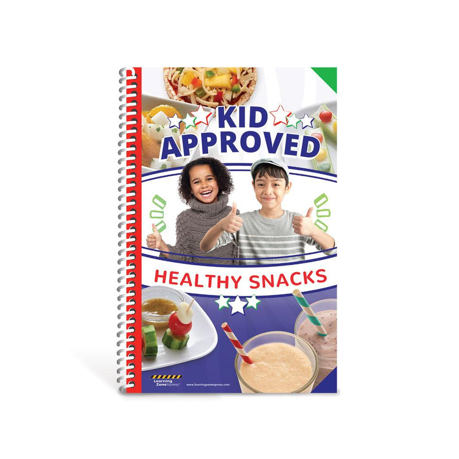Kid Approved Healthy Snacks Cookbook