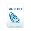 Blue & White Mask Off Sign